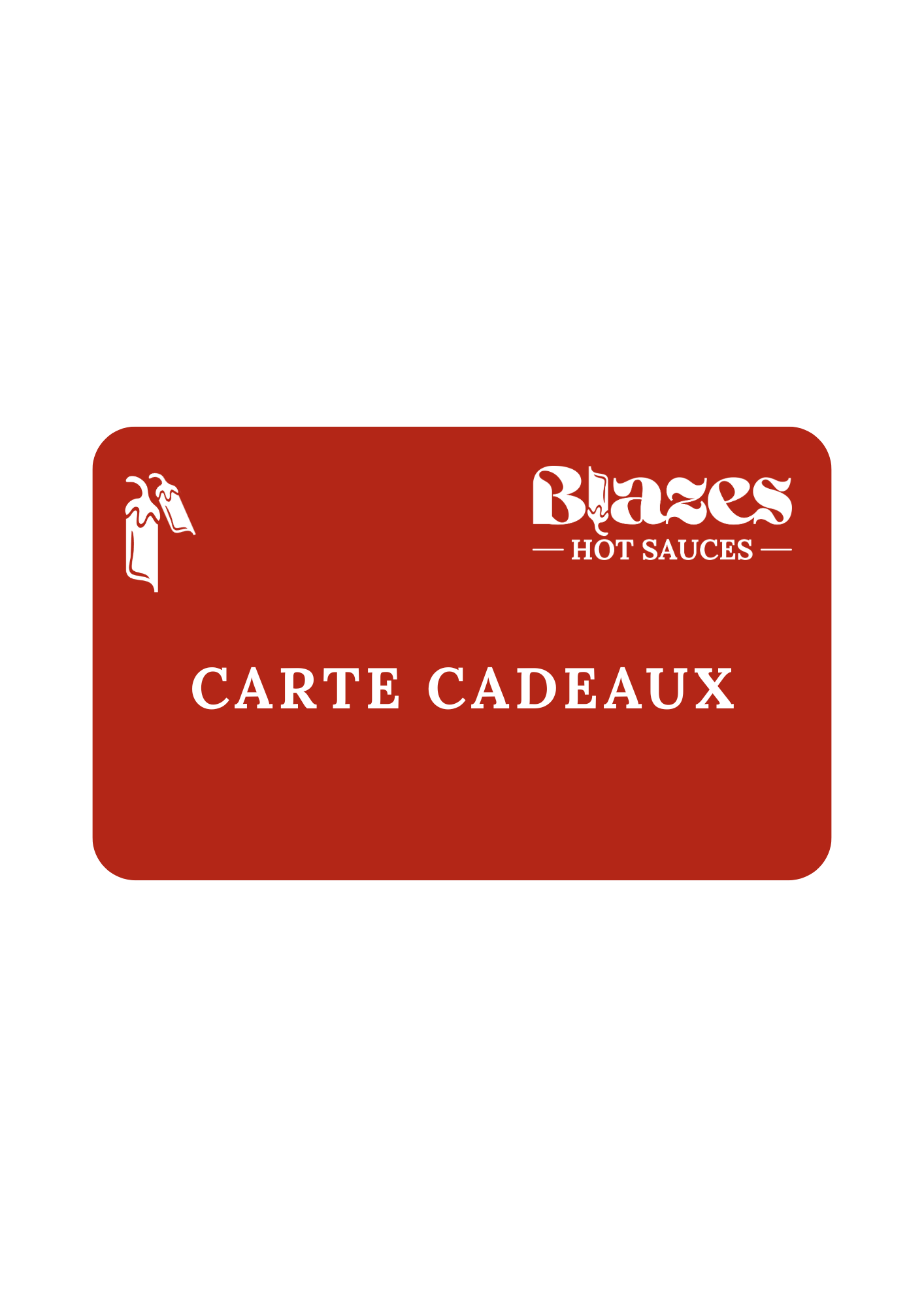 Carte Cadeaux Blazes Hot Sauces